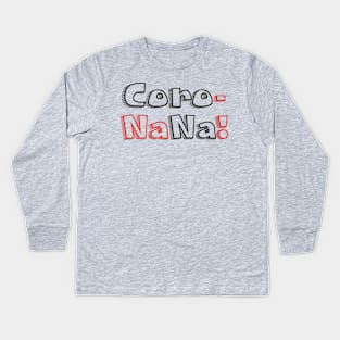 Corona na na Kids Long Sleeve T-Shirt